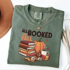 Comfort Colors All Booked For Fall Reading Shirt For Book Lovers