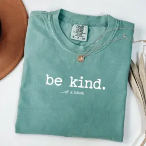 Comfort Colors Be Kind Motivational Inspirational Mental Health Shirt